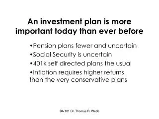 An investment plan is more important today than ever before