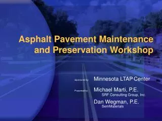 Asphalt Pavement Maintenance and Preservation Workshop
