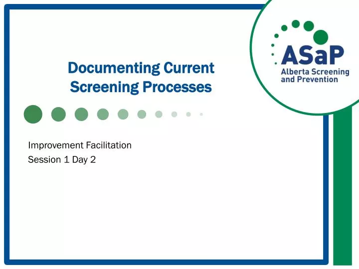documenting current screening processes