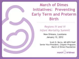 March of Dimes Initiatives: Preventing Early Term and Preterm Birth