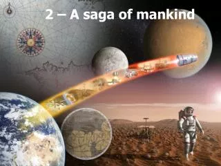 2 – A saga of mankind