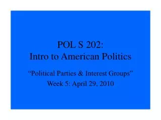 POL S 202: Intro to American Politics