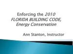 Enforcing the 2010 FLORIDA BUILDING CODE, Energy Conservation Ann Stanton, Instructor - slide 1
