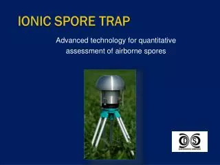 Ionic Spore Trap