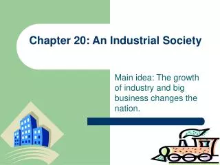 Chapter 20: An Industrial Society