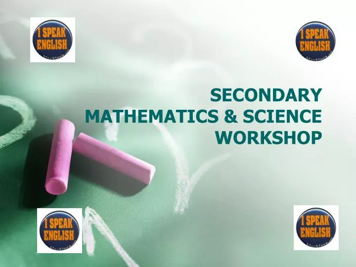 secondary mathematics science workshop