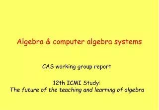 Algebra &amp; computer algebra systems