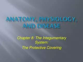 Anatomy, Physiology, and Disease