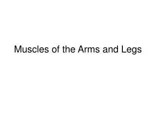Muscles of the Arms and Legs