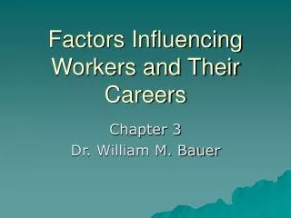 Factors Influencing Workers and Their Careers