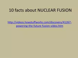 10 facts about NUCLEAR FUSION