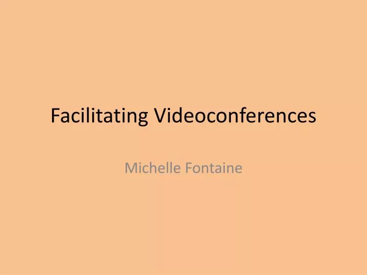 facilitating videoconferences