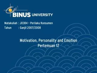 Motivation, Personality and Emotion Pertemuan 12