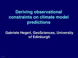 Deriving observational constraints on climate model predictions