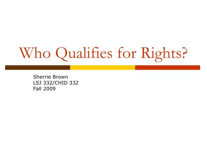 who qualifies for rights