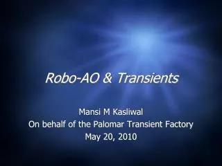 Robo -AO &amp; Transients