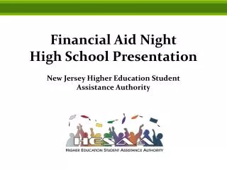 Financial Aid Night High School Presentation New Jersey Higher Education Student Assistance Authority