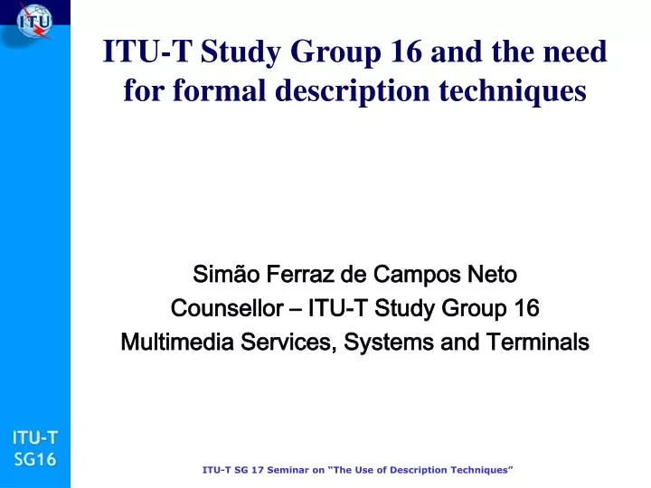 itu t study group 16 and the need for formal description techniques