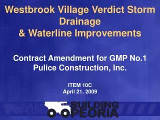 Westbrook Village Verdict Storm Drainage &amp; Waterline Improvements Contract Amendment for GMP No.1 Pulice Constructio