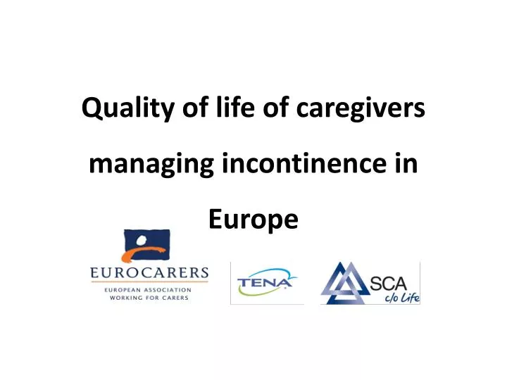 quality of life of caregivers managing incontinence in europe