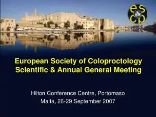European Society of Coloproctology Scientific &amp; Annual General Meeting