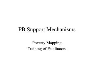 PB Support Mechanisms