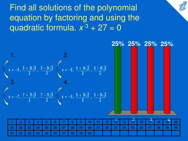 find all solutions of the polynomial equation by factoring and using the quadratic formula x 3 27 0