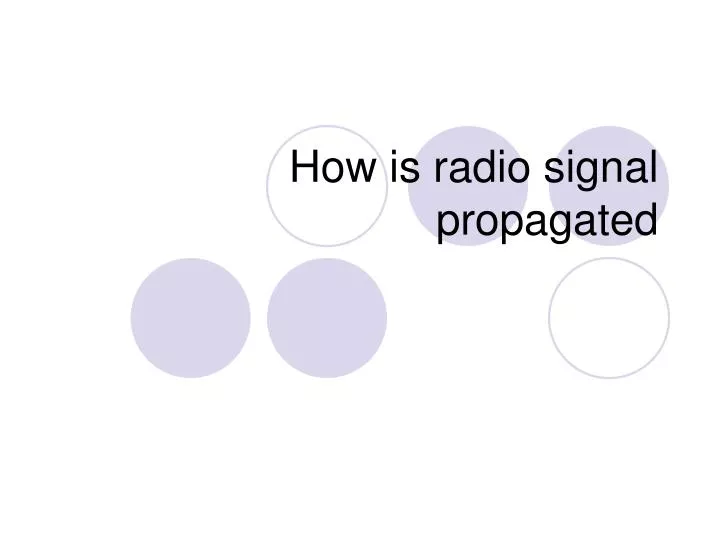how is radio signal propagated