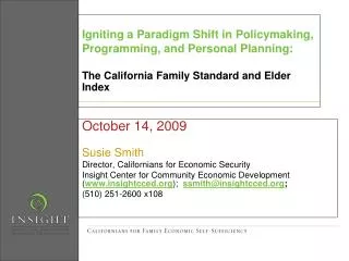Igniting a Paradigm Shift in Policymaking, Programming, and Personal Planning: The California Family Standard and Elder