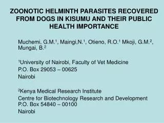 ZOONOTIC HELMINTH PARASITES RECOVERED FROM DOGS IN KISUMU AND THEIR PUBLIC HEALTH IMPORTANCE