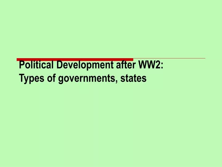 political development after ww2 types of governments states