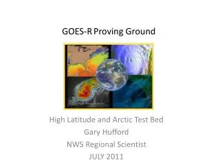 GOES-R Proving Ground