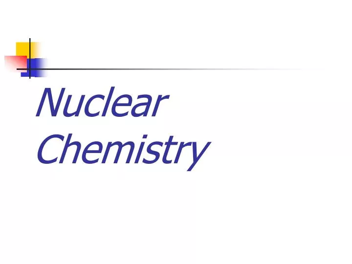 nuclear chemistry