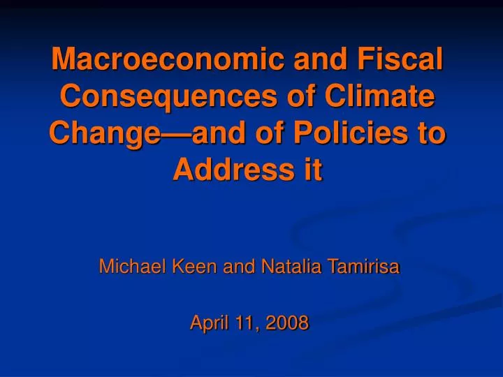 macroeconomic and fiscal consequences of climate change and of policies to address it
