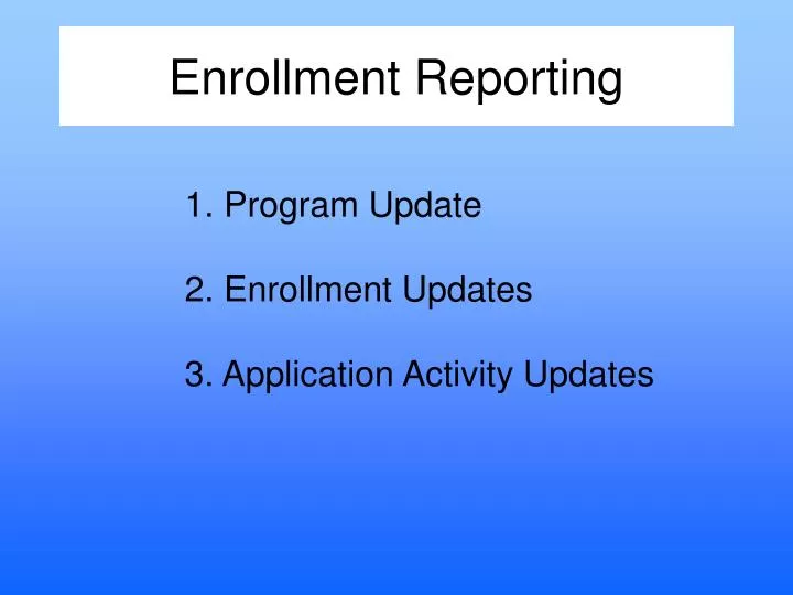 enrollment reporting