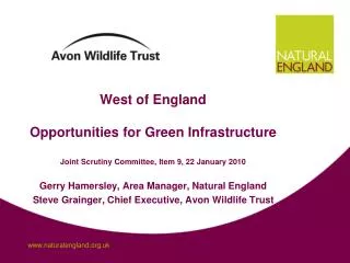 West of England Opportunities for Green Infrastructure Joint Scrutiny Committee, Item 9, 22 January 2010 Gerry Hamersley