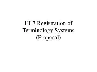 HL7 Registration of Terminology Systems (Proposal)