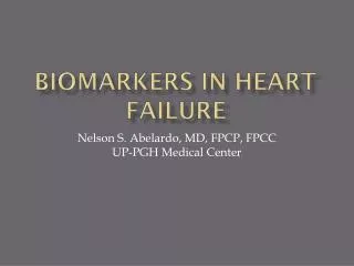 BIOMARKERS IN HEART FAILURE