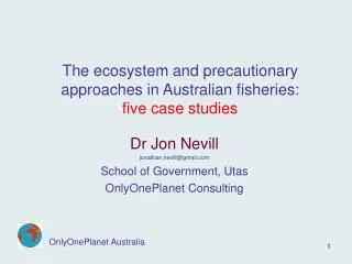 The ecosystem and precautionary approaches in Australian fisheries: five case studies