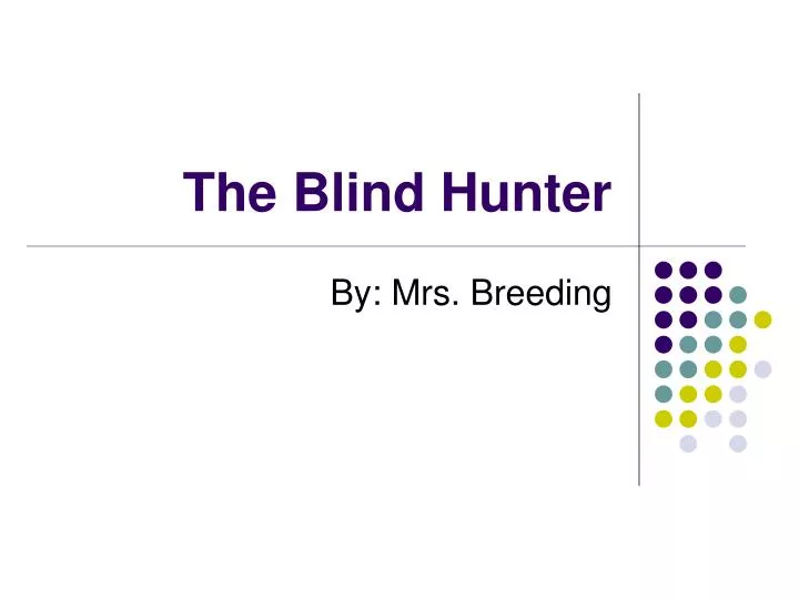 the blind hunter