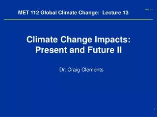 MET 112 Global Climate Change: Lecture 13