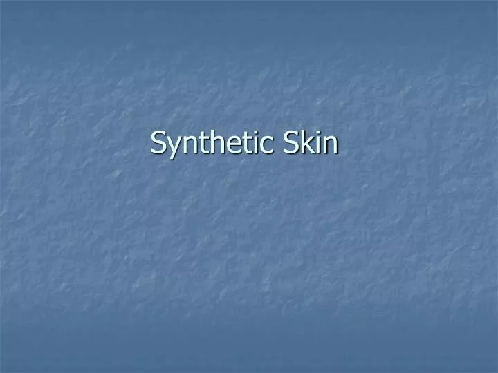 synthetic skin
