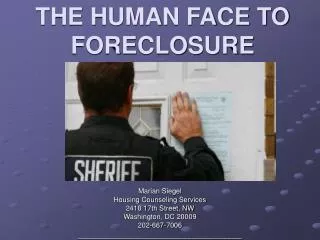 THE HUMAN FACE TO FORECLOSURE