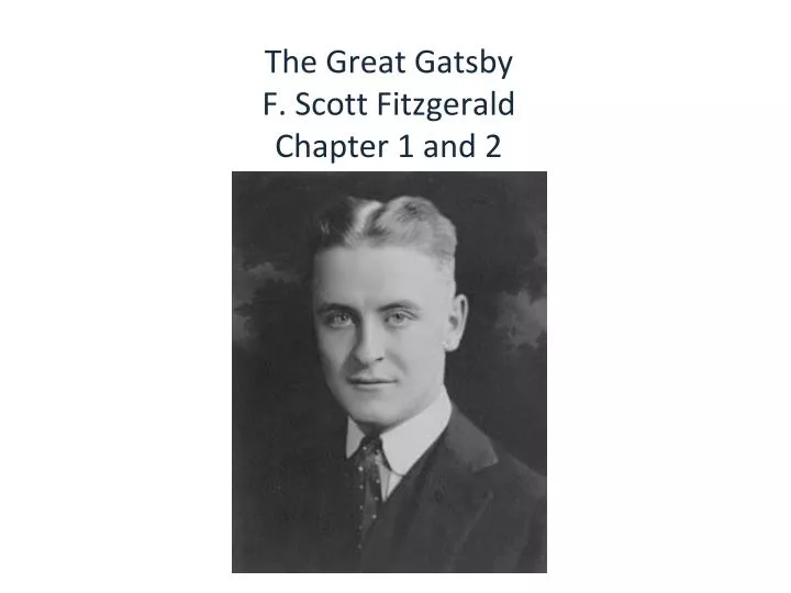 the great gatsby f scott fitzgerald chapter 1 and 2
