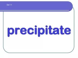 precipitate