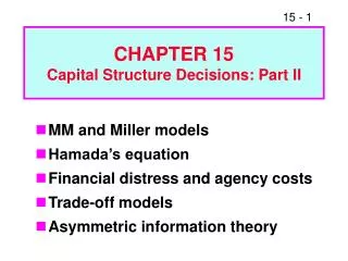 CHAPTER 15 Capital Structure Decisions: Part II