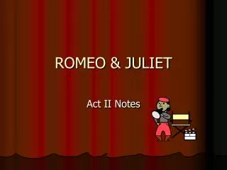 ROMEO &amp; JULIET