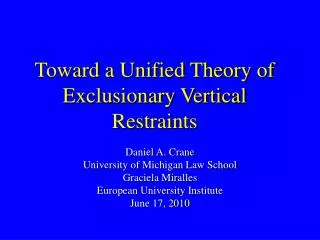 toward a unified theory of exclusionary vertical restraints