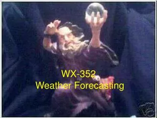 WX-352 Weather Forecasting