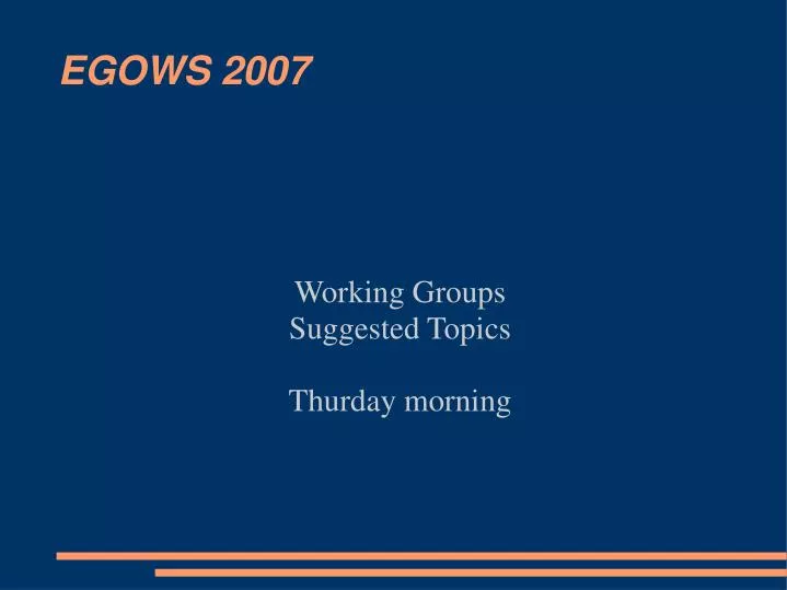 working groups suggested topics thurday morning